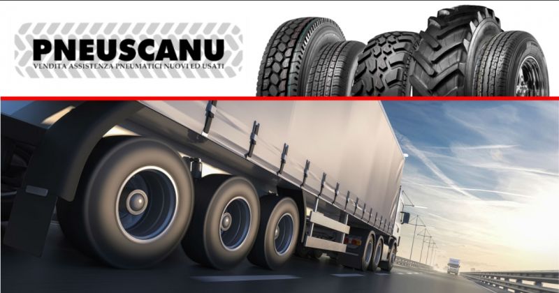 PNEUSCANU - OFFERTA PNEUMATICI NUOVI E USATI PER MEZZI PESANTI E VEICOLI INDUSTRIALI