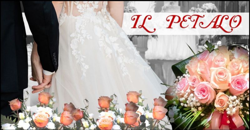 occasione allestimenti floreali e addobbi matrimonio Siena - IL PETALO