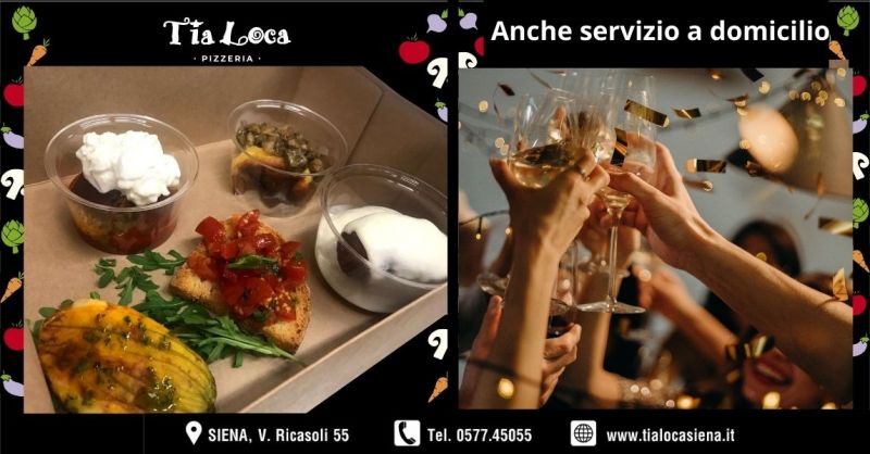 offerta servizio ristorazione feste compleanno e laurea anche a domicilio Siena - TIA LOCA