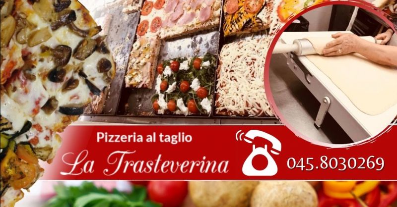  LA TRASTEVERINA - Offerta pizzeria al taglio centro Verona - Occasione pizza artigianale al trancio Verona