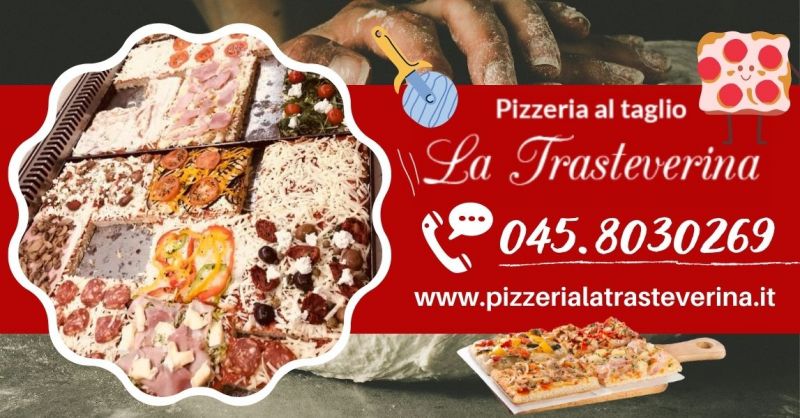 Offerta Pizzeria al trancio Castel Vecchio - Promozione pizza alta al taglio centro Verona