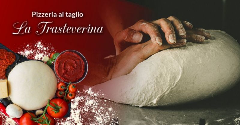 LA TRASTEVERINA - Offerta trova pizzeria al taglio vicino Castel Vecchio Verona