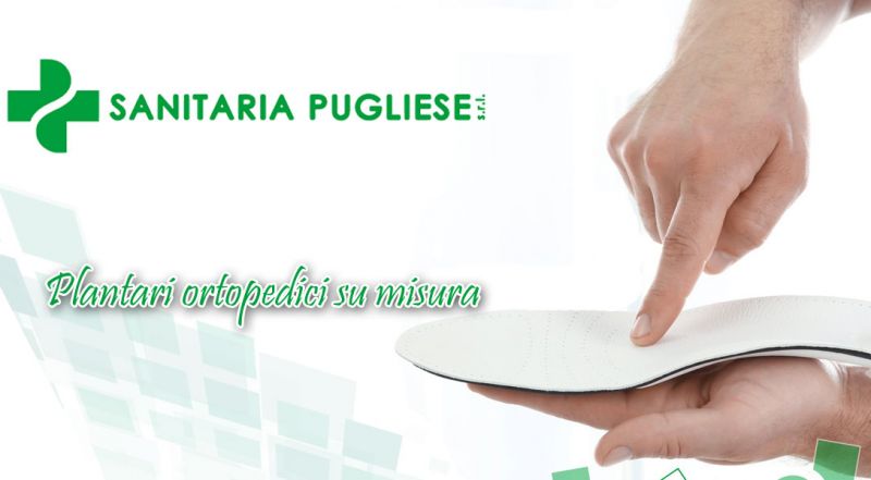 OFFERTA PLANTARI ORTOPEDICI SU MISURA BARI - PROMOZIONE PLANTARI ORTOPEDICI ANATOMICI A BARI