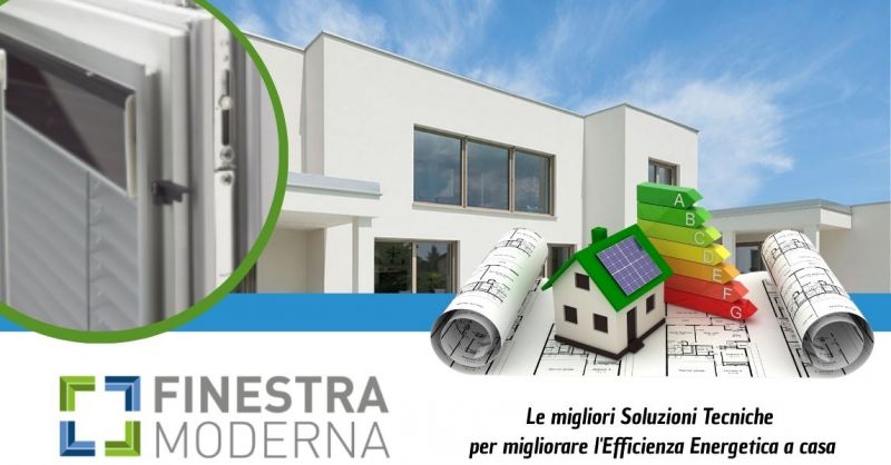 le migliori soluzioni tecniche per migliorare efficienza energetica a casa