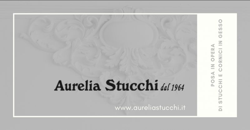 AURELIA STUCCHI - Offerta posa in opera di stucchi e cornici per pareti e soffitti Roma