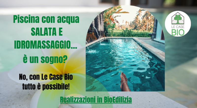  Le Case Bio Treviso – offerta realizzazione piscine con acqua salata e idromassaggio Treviso