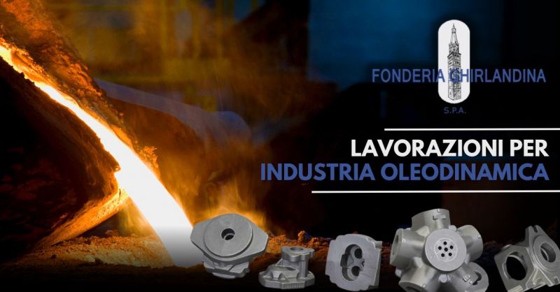 Offerta trova fonderia specializzata nell'industria oleodinamica