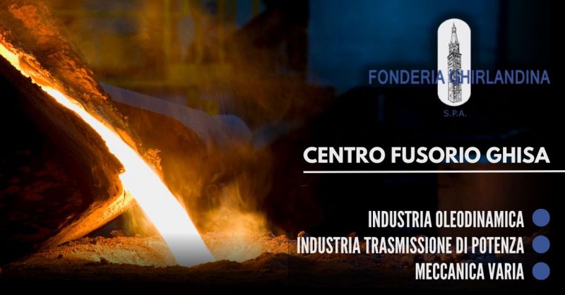 Offerta trova fonderia con centro fusorio produzione getti in ghisa