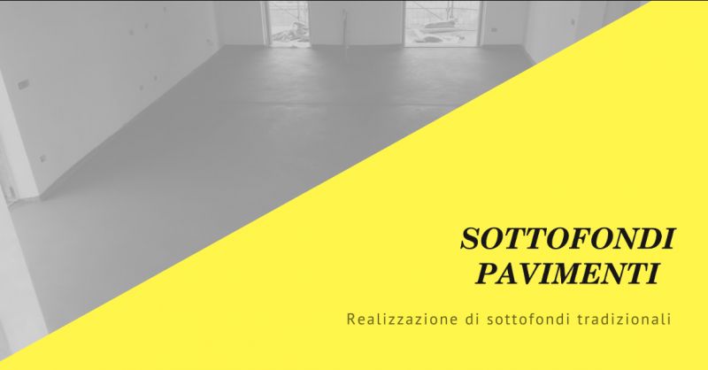SOTTOFONDO PAVIMENTI - Offerta realizzazione sottofondi tradizionali Milano