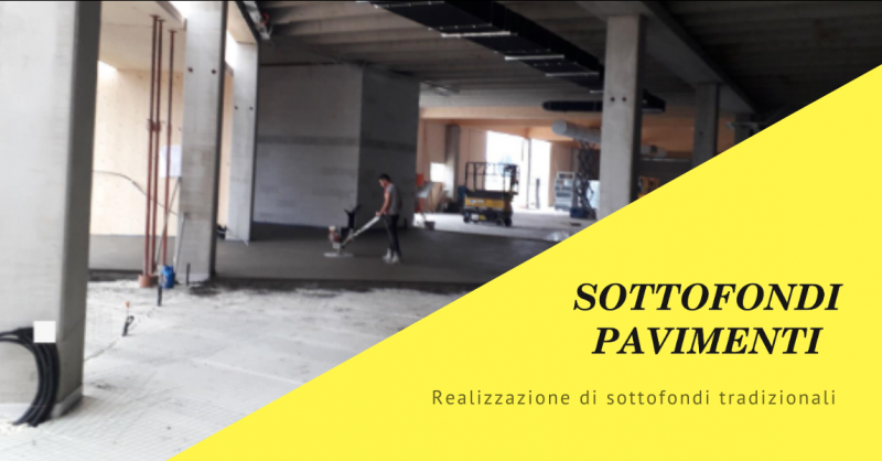  SOTTOFONDI PAVIMENTI - Offerta servizio realizzazione sottofondi tradizionali Piemonte