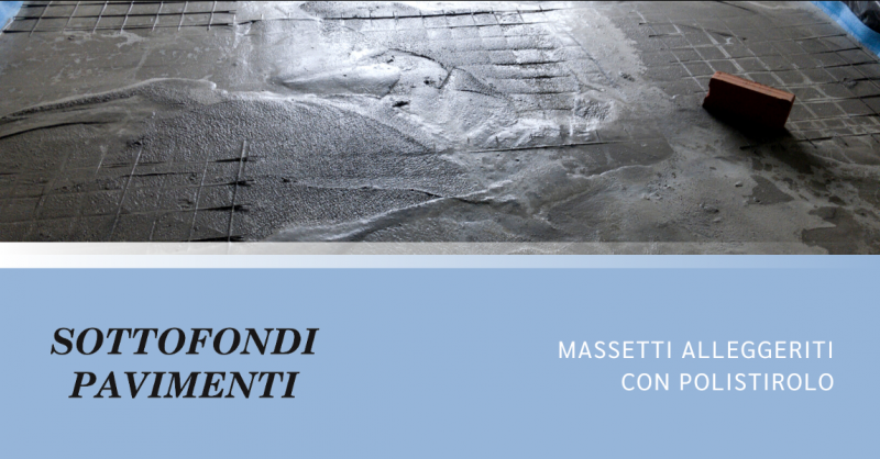 SOTTOFONDI PAVIMENTI - occasione azienda per posa di massetti alleggeriti con polistirolo Lombardia
