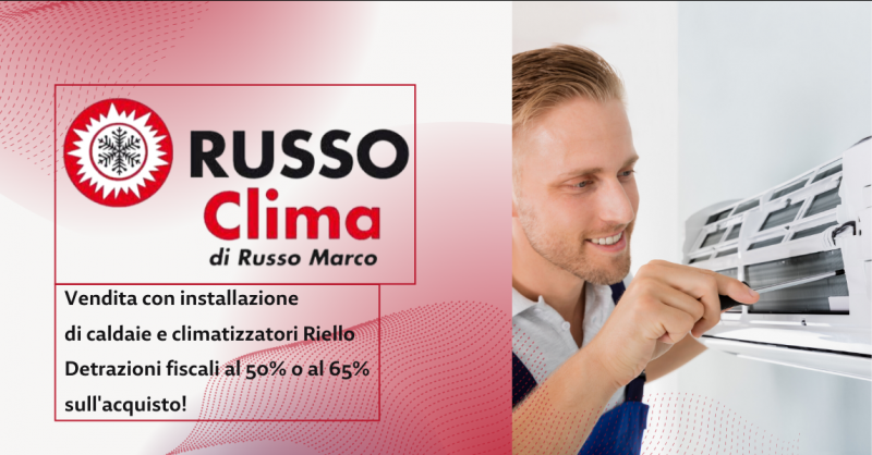 RUSSO CLIMA - Offerta ditta specializzata nel montaggio di condizionatori e caldaie a Nettuno