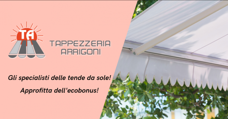 TAPPEZZERIA ARRIGONI - Offerta vendita e installazione tende da sole con ecobonus Bergamo