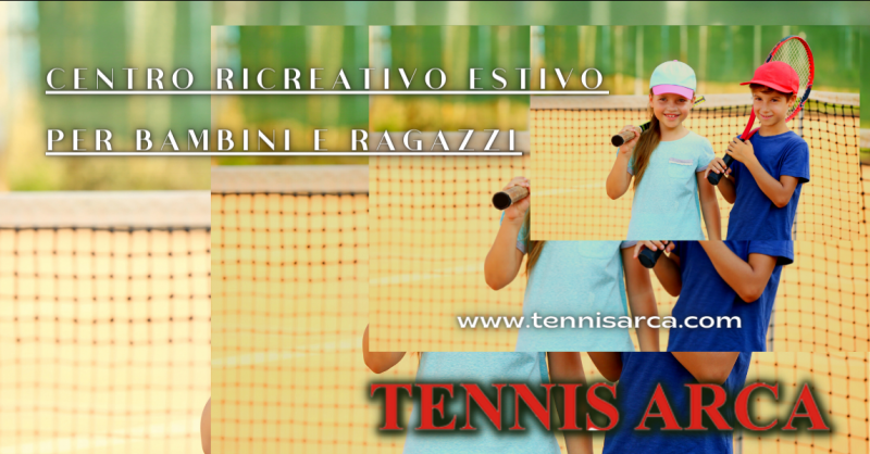 TENNIS ARCA - Offerta centro tennis estivo per bambini Bergamo