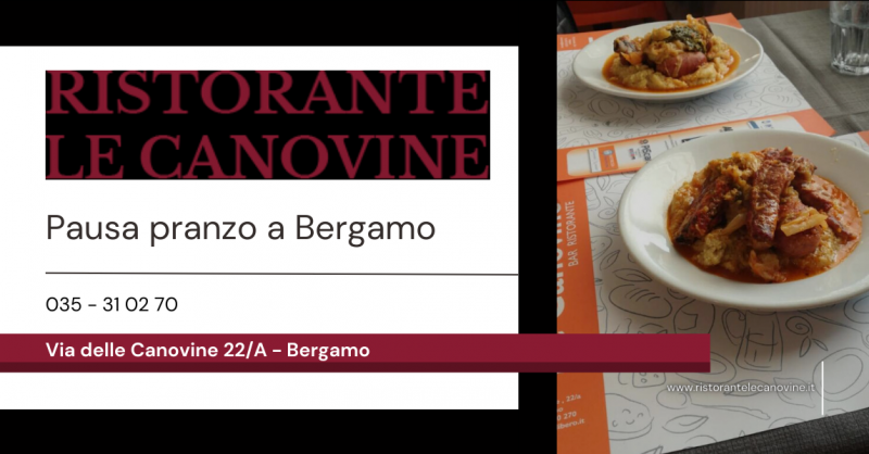 Offerta dove mangiare a Bergamo per la pausa pranzo