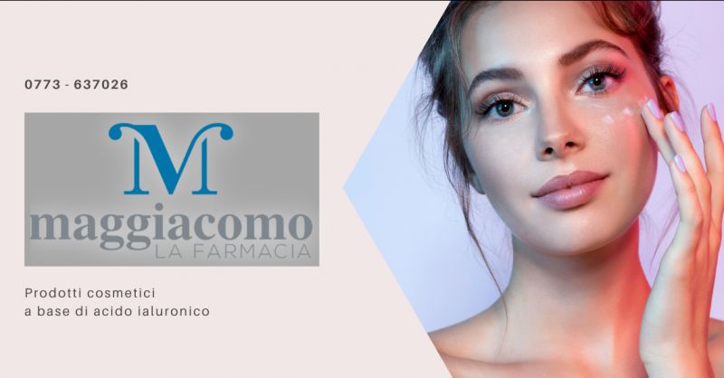 FARMACIA MAGGIACOMO - Offerta vendita prodotti cosmetici acido ialuronico Cisterna Latina