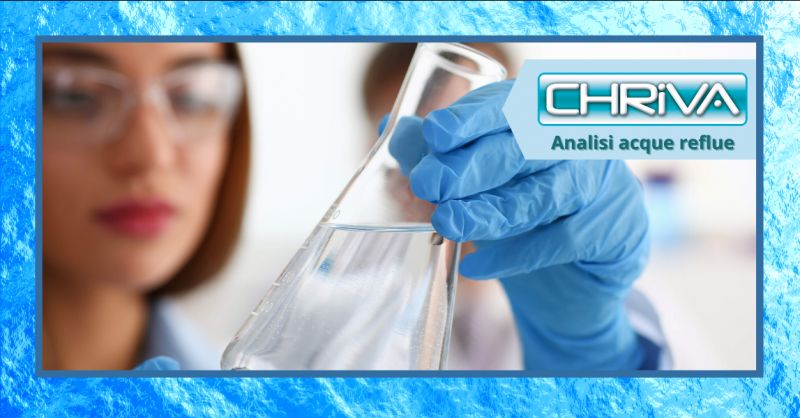 CHRIVA SRL - Offerta laboratorio analisi acque reflue roma