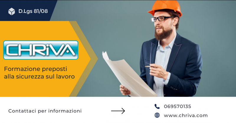 CHRIVA SRL - Offerta aggiornamento formazione preposti sicurezza sul lavoro Roma