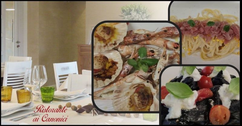 Ristorante Ai CANONICI - Promozione ristorante con menù piatti di pesce fresco di prima qualità