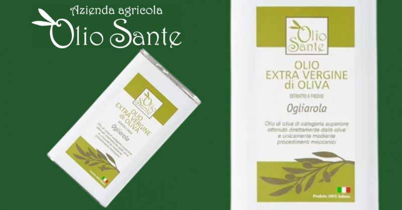 OLIO SANTE - Offer Cold pressed extra virgin olive oil produced in Italy for export