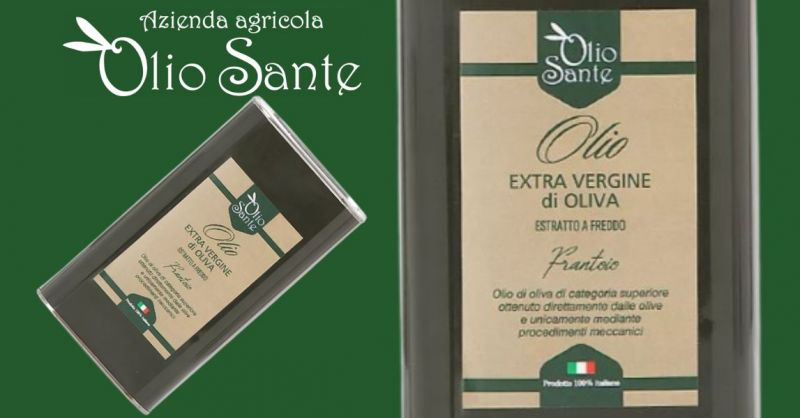 OLIO SANTE - Miglior prezzo Olio Extravergine spremuto a freddo made in Italy per la ristorazione