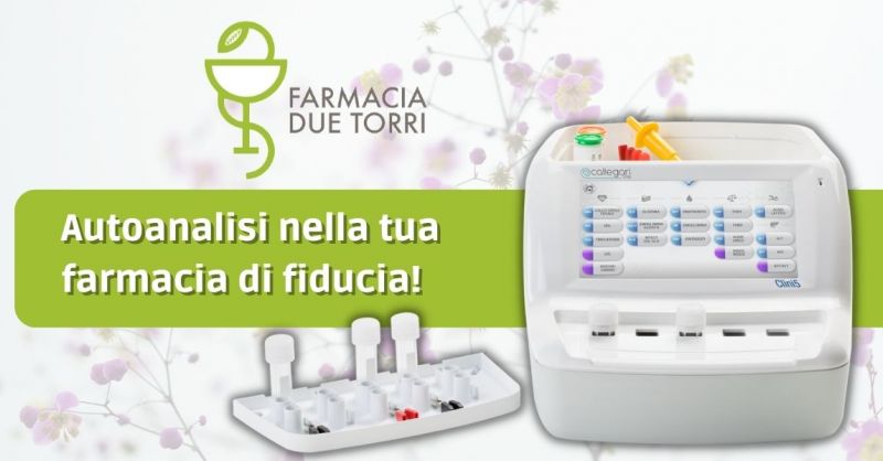 Offerta Autoanalisi in farmacia Due torri Castiglione - Occasione farmacia con servizio autoanalisi