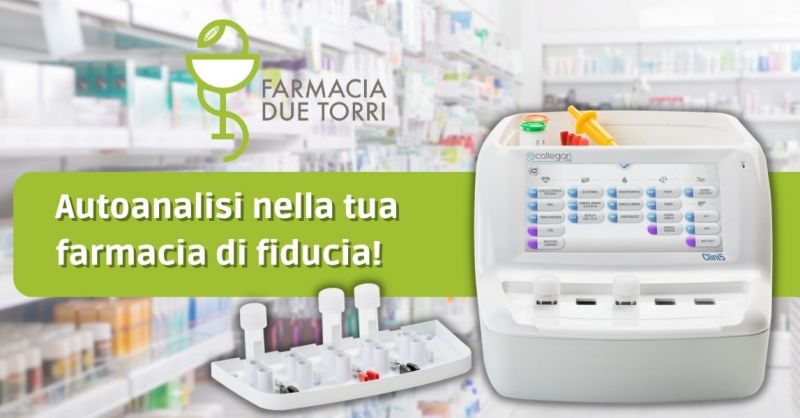 Offerta Servizio autoanalisi in farmacia Roverbella - Occasione Farmacia Due Torri Castiglione