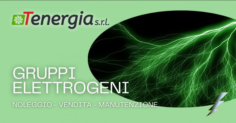 TENERGIA SRL - Offerta azienda noleggio gruppi elettrogeni Latina