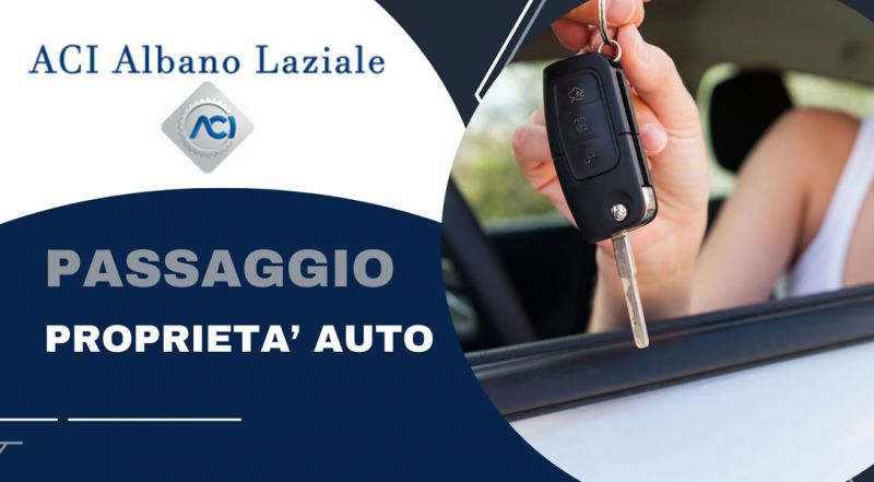 Offerta Passaggio di Proprietà Auto e Gestione Pratiche Castelli Romani