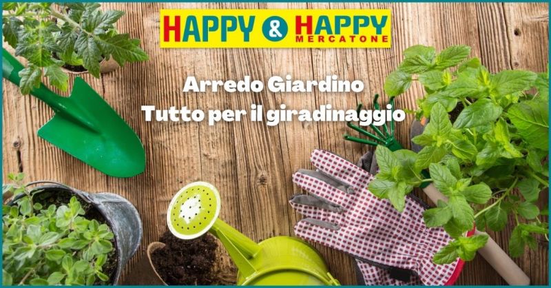 HAPPY E HAPPY - promozione articoli arredo giardino e prodotti giardinaggio Versilia