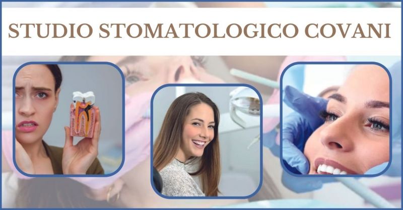 promozione trattamento e prevenzione delle patologie del cavo orale Lucca - STUDIO STOMATOLOGICO COVANI