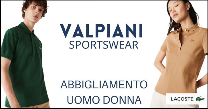 OFFERTA VENDITA ABBIGLIAMENTO E POLO LACOSTE IN VERSILIA - PROMOZIONE ABBIGLIAMENTO LACOSTE LUCCA