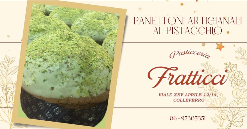 Offerta panettone al pistacchio artigianale Colleferro - occasione panettone al pistacchio Roma