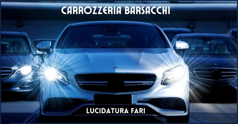  promozione servizio rispristino pulizia fari automobili Pisa e Livorno - CARROZZERIA BARSACCHI