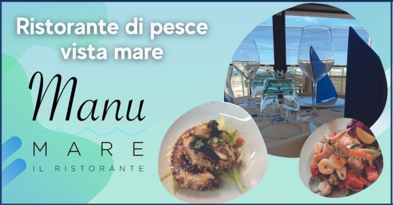  Ristorante di pesce vista mare Lido di Camaiore e Versilia - RISTORANTE MANUMARE