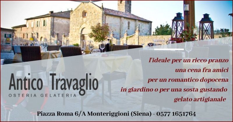 occasione ristorante e gelateria piazza castello di Monteriggioni a Siena - ANTICO TRAVAGLIO