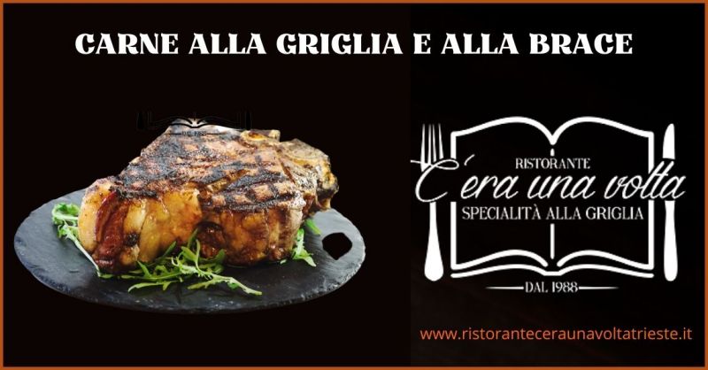   offerta ristorante carne alla griglia e alla brace a Trieste - Ristorante C ERA UNA VOLTA