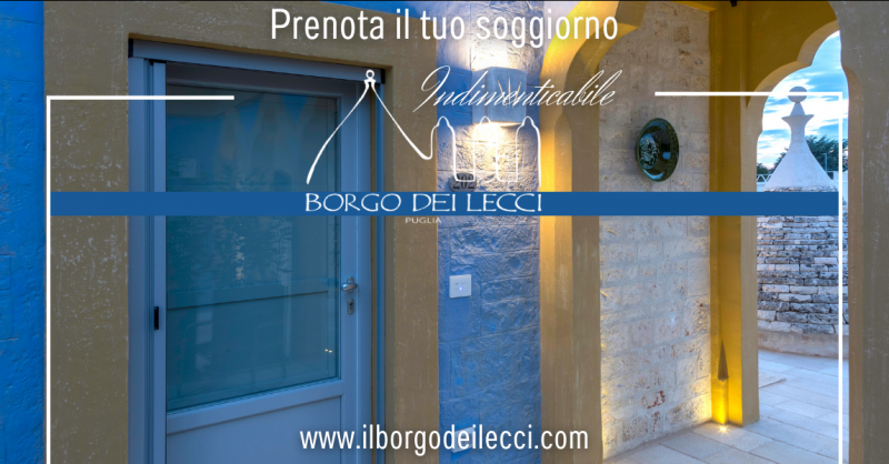 BORGO DEI LECCI PUGLIA - Occasione hotel con privacy child free per travel experience in borgo antico in Puglia