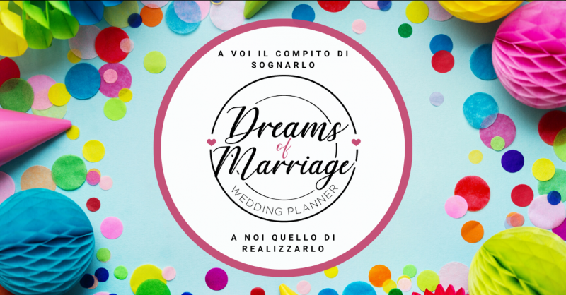 DREAMS OF MARRIAGE - Offerta servizio specializzato di organizzazione di feste private e aziendali provincia di Bergamo