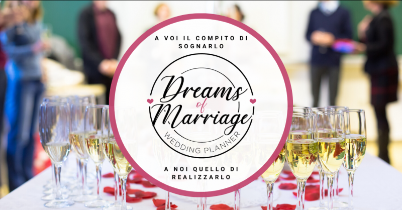 DREAMS OF MARRIAGE - Occasione servizio organizzazione di eventi privati e aziendali Cavernago