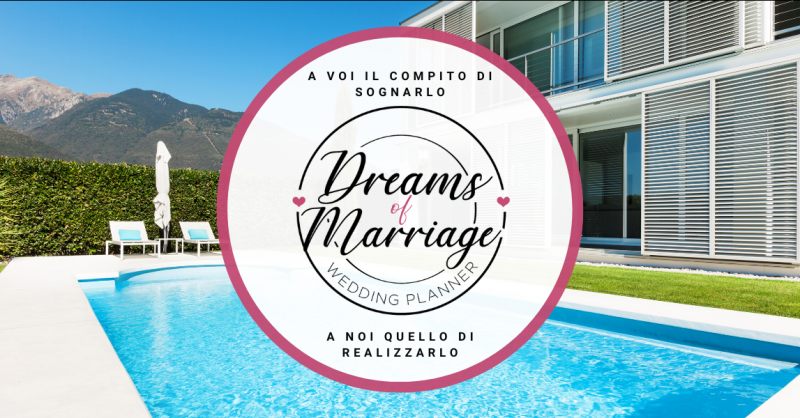 DREAMS OF MARRIAGE - Promozione agenzia per subaffitto ville per organizzazione feste private Lombardia