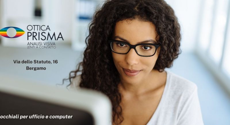 i migliori occhiali per ufficio e computer Bergamo