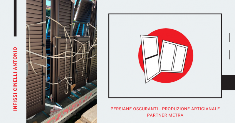 Offerta montaggio persiane oscuranti di produzione artigianale provincia di Roma - occasione showroom infissi Metra a Roma