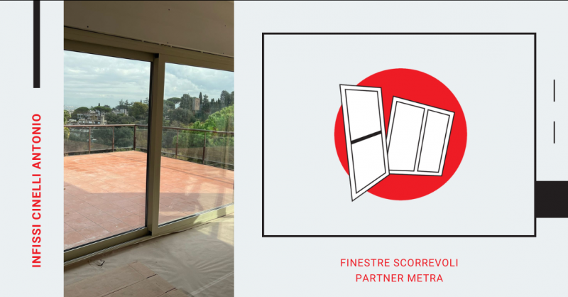 Offerta vendita e montaggio finestre scorrevoli Metra Roma - occasione produzione finestre scorrevoli in provincia di Roma