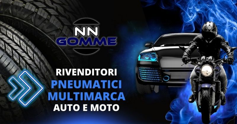 Offerta vendita pneumatici multimarca auto moto a Nogarole - Promozione rivendita gomme a Vigasio