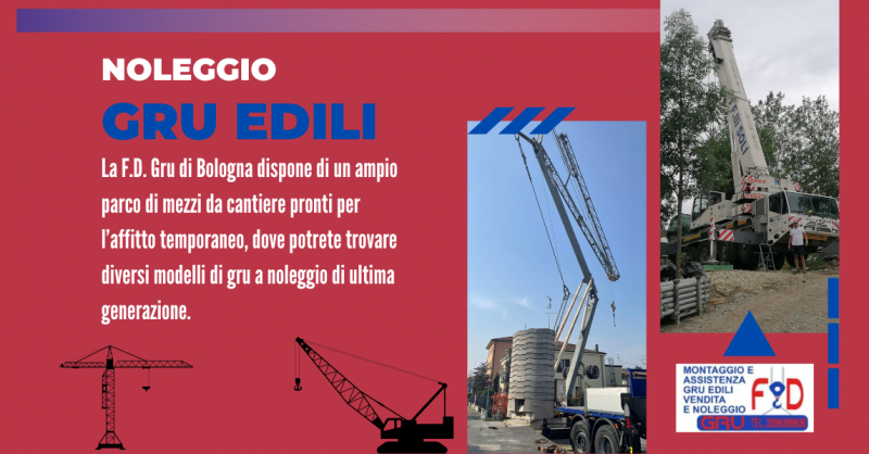  Offerta noleggio gru edili Bologna Modena – Occasione noleggio gru Bologna Modena