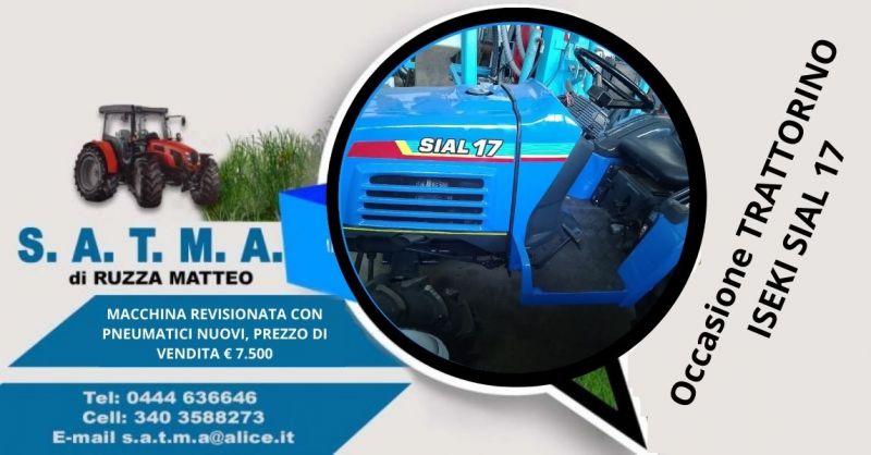 Occasione trattorino agricolo usato garantito gommato nuovo ISEKI SIAL 17