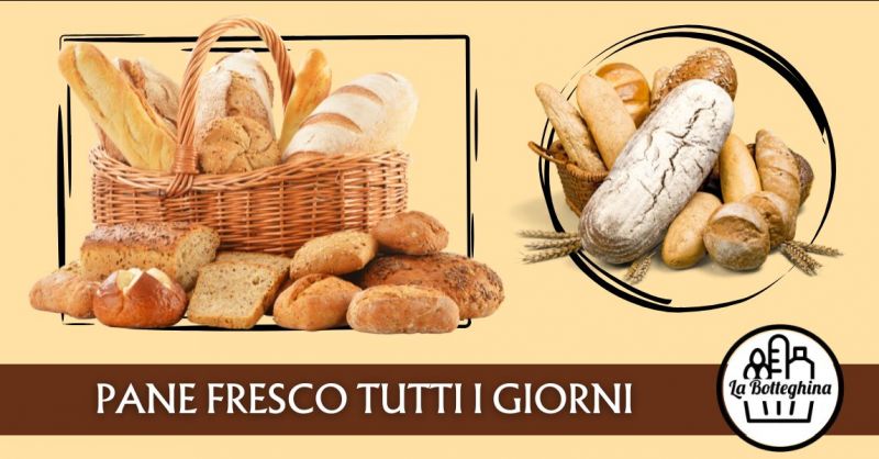 in quale negozio acquistare pane fresco tutti i giorni