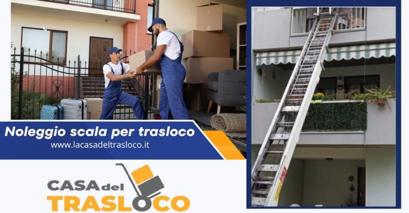 a chi rivolgersi per il noleggio scala traslochi