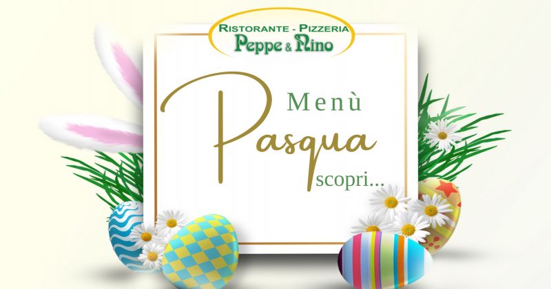 Trattoria Pizzeria Peppe e Nino - offerta menu Pasqua e Pasquetta cucina trapanese